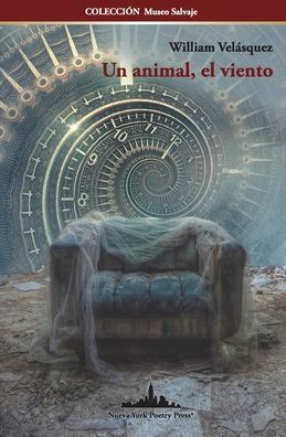 Cover for William Vel Squez · Un animal, el viento (Paperback Book) (2022)