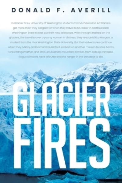 Cover for Donald F Averill · Glacier Fires and Ornaments of Value (Paperback Book) (2020)