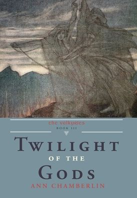 Twilight of the Gods - Ann Chamberlin - Livres - Monkfish Book Publishing Company - 9781954744523 - 31 janvier 2022