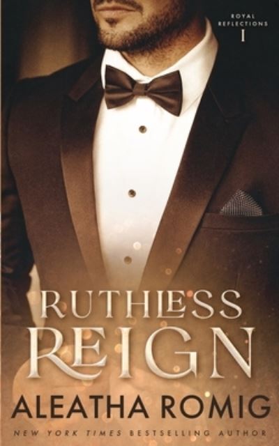 Cover for Aleatha Romig · Ruthless Reign (Book) (2022)