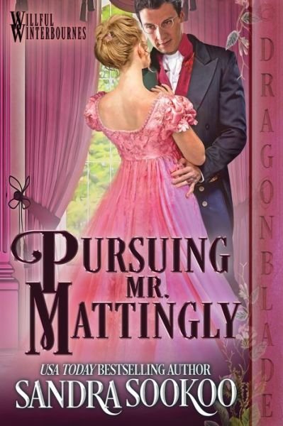 Cover for Sandra Sookoo · Pursuing Mr. Mattingly (Book) (2022)