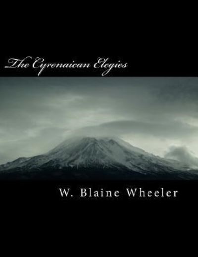 Cover for W Blaine Wheeler · The Cyrenaican Elegies (Paperback Book) (2017)