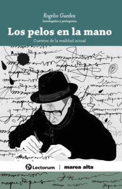 Cover for Rogelio Guedea · Los pelos en la mano (Paperback Book) (2018)