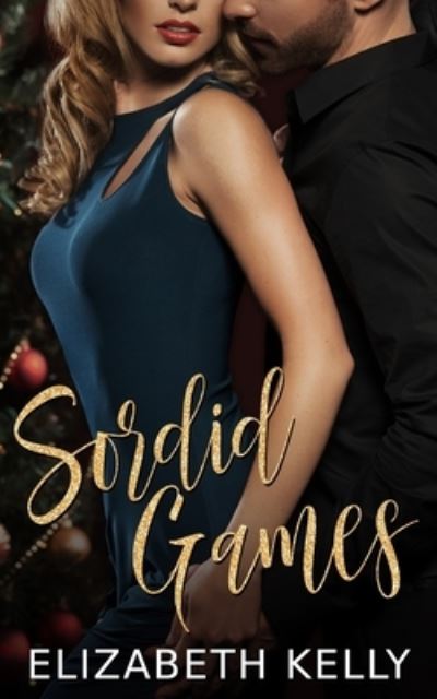 Cover for Elizabeth Kelly · Sordid Games (Pocketbok) (2018)