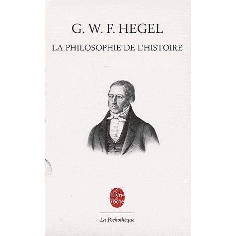 Cover for G. W. F. Hegel · La Philosophie De L Histoire (Ldp Litt.theat.) (French Edition) (Paperback Bog) [French edition] (2009)