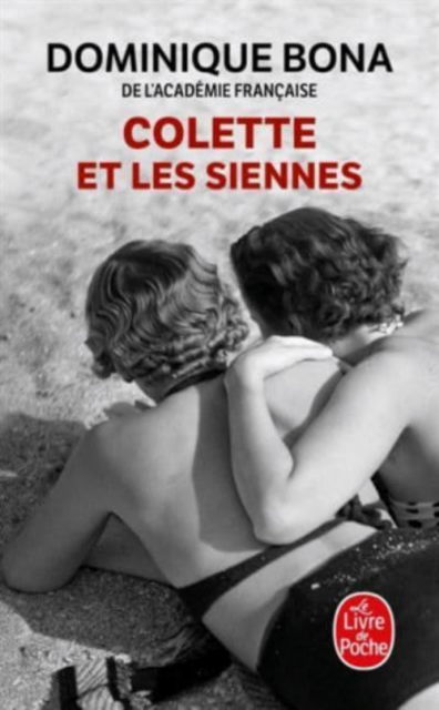 Cover for Dominique Bona · Colette et les siennes (Paperback Book) (2018)