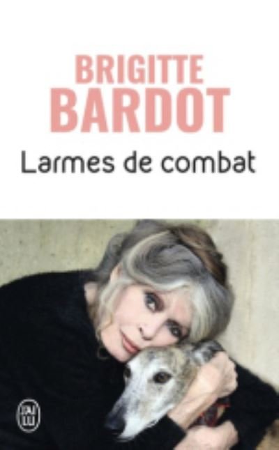 Cover for Brigitte Bardot · Larmes de combat (Paperback Book) (2019)