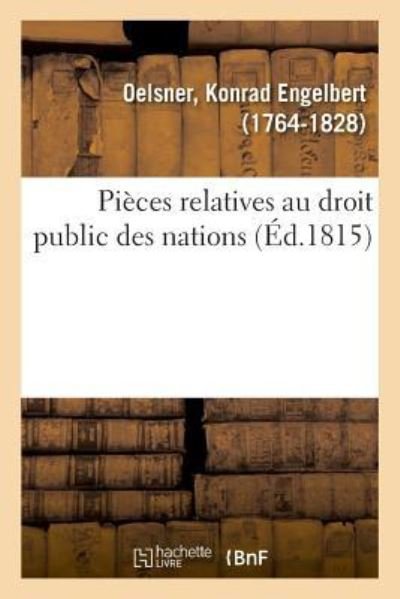 Cover for Oelsner-K · Pieces Relatives Au Droit Public Des Nations (Taschenbuch) (2018)