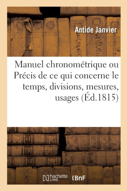 Cover for Antide Janvier · Manuel Chronometrique (Paperback Book) (2019)