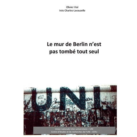 Cover for Olivier Vial · Le mur de Berlin n'est pas tombé tout seul (Paperback Book) (2009)