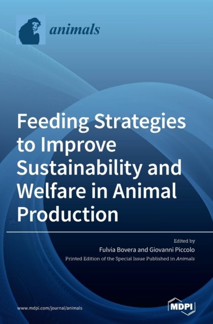 Cover for Fulvia Bovera · Feeding Strategies to Improve Sustainability and Welfare in Animal Production (Hardcover bog) (2021)