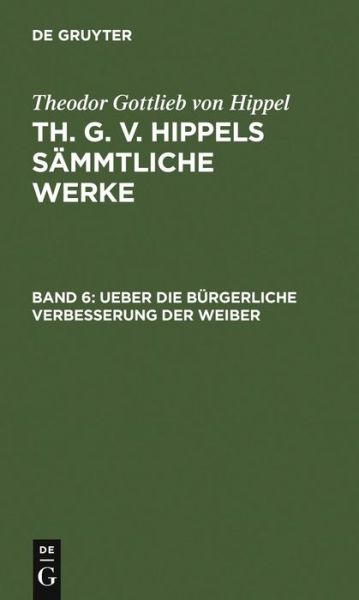 Cover for Theodor Gottlieb Von Hippel · Ueber die bürgerliche Verbesserung der (Book) [German edition] (1978)