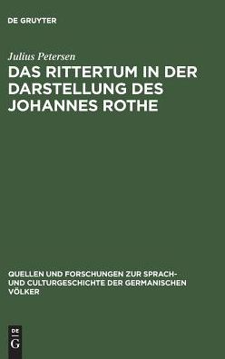 Cover for Julius Petersen · Rittertum in der Darstellung des Johannes Rothe (Book) (1909)