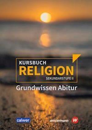 Cover for Westermann Schulbuch · Kursbuch Religion. Grundwissen Abitur (Paperback Book) (2021)