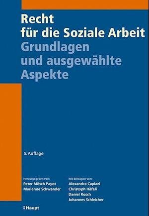 Cover for Peter Mösch Payot · Recht für die Soziale Arbeit (Hardcover Book) (2021)