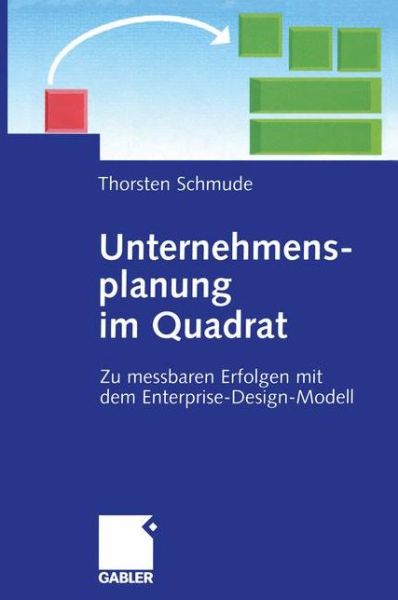 Cover for Thorsten Schmude · Unternehmensplanung im Quadrat (Paperback Book) [Softcover reprint of the original 1st ed. 2003 edition] (2011)