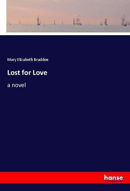 Cover for Braddon · Lost for Love (Bog)