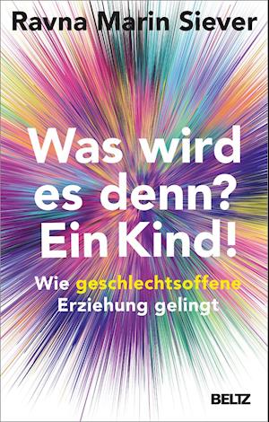 Cover for Ravna Marin Siever · Was wird es denn? Ein Kind! (Paperback Book) (2022)