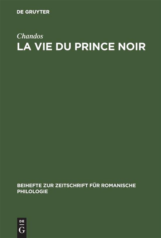 Cover for Chandos · La Vie Du Prince Noir (Reprint 2014) (Hardcover bog) (1975)