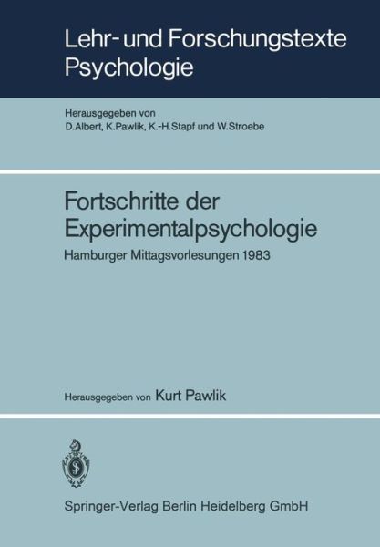 Cover for K Pawlik · Fortschritte der Experimentalpsychologie: Hamburger Mittagsvorlesungen 1983 - Lehr- und Forschungstexte Psychologie (Paperback Book) [Softcover reprint of the original 1st ed. 1984 edition] (1984)