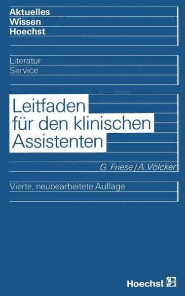 Leitfaden fur den Klinischen Assistenten - Kliniktaschenbucher - Gernot Friese - Bøger - Springer-Verlag Berlin and Heidelberg Gm - 9783540161523 - 1. marts 1986