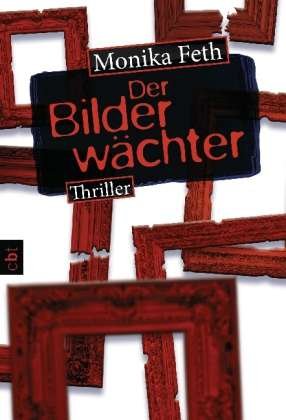 Cover for Monika Feth · Cbt.30852 Feth.der Bilderwächter (Bok)