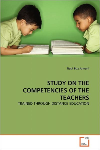 Cover for Nabi Bux Jumani · Study on the Competencies of the Teachers: Trained Through Distance Education (Paperback Book) (2010)