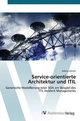 Cover for Lehner · Service-orientierte Architektur (Book) (2012)