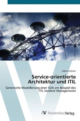 Cover for Lehner · Service-orientierte Architektur (Book) (2012)