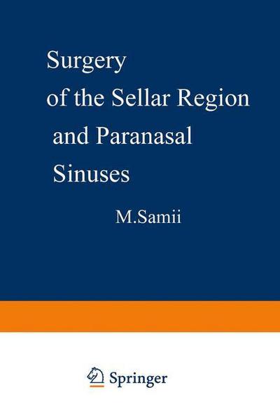 Cover for M Samii · Surgery of the Sellar Region and Paranasal Sinuses (Paperback Book) [Softcover reprint of the original 1st ed. 1991 edition] (2012)