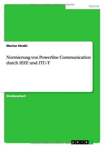 Cover for Marius Strobl · Normierung Von Powerline Communication Durch Ieee Und Itu-t (Paperback Book) [German edition] (2013)