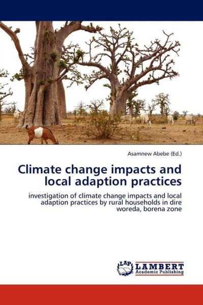 Cover for Abebe Asamnew · Climate Change Impacts and Local Adaption Practices (Paperback Book) (2012)