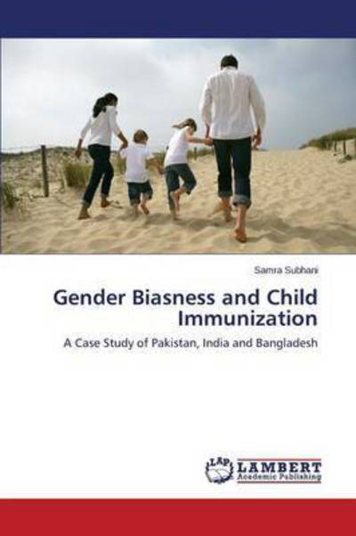 Cover for Subhani Samra · Gender Biasness and Child Immunization (Taschenbuch) (2015)