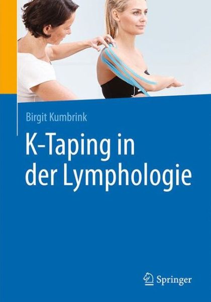 Cover for Birgit Kumbrink · K-Taping in der Lymphologie (Paperback Book) (2016)