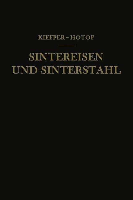 Sintereisen Und Sinterstahl - Richard Kieffer - Books - Springer Verlag GmbH - 9783709139523 - July 13, 2013