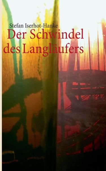 Cover for Stefan Iserhot-hanke · Der Schwindel Des Langlaufers (Paperback Book) [German edition] (2014)