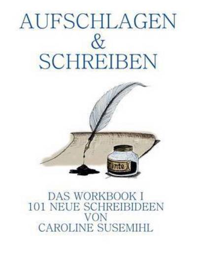 Cover for Caroline Susemihl · Aufschlagen Und Schreiben Das Workbook 1 (Paperback Book) (2015)