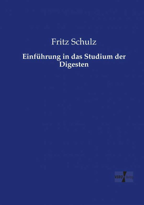 Cover for Fritz Schulz · Einfuhrung in das Studium der Digesten (Paperback Book) (2019)