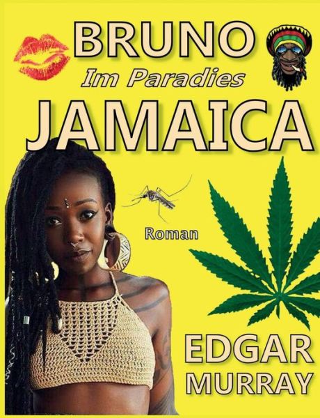 Cover for Edgar Murray · Bruno im Paradies Jamaica: Bruno's Abenteuer im Bob Marley-Land Jamaica (Paperback Book) (2019)