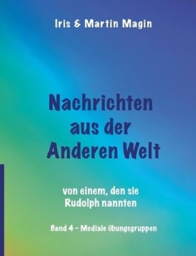 Cover for Iris · Nachrichten aus der Anderen Welt (Band 4) (Paperback Bog) (2022)
