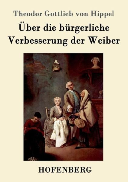Cover for Hippel · Über die bürgerliche Verbesserun (Book) (2017)