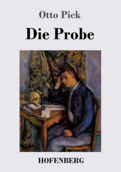 Cover for Otto Pick · Die Probe (Pocketbok) (2018)