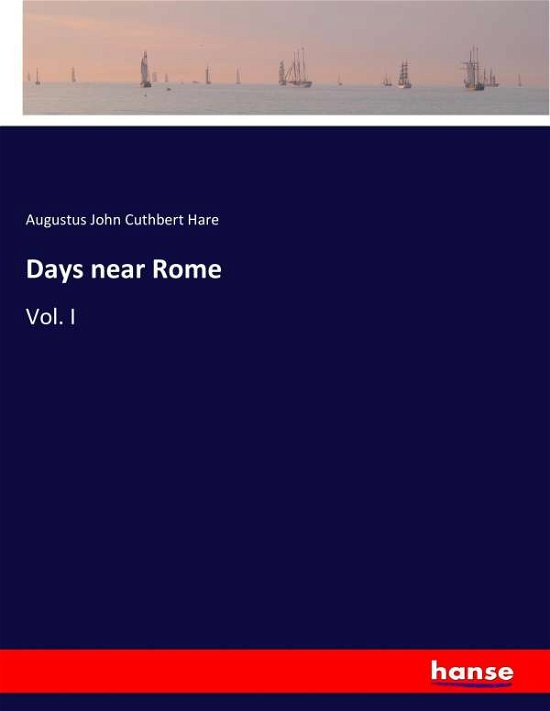 Days near Rome - Hare - Livres -  - 9783744776523 - 16 avril 2017