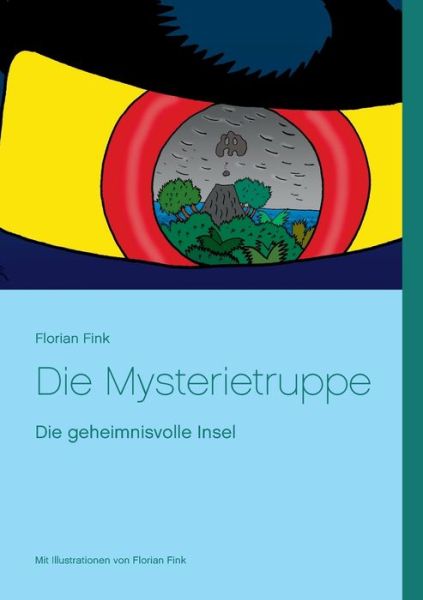 Cover for Florian Fink · Die Mysterietruppe: Die geheimnisvolle Insel (Taschenbuch) (2017)