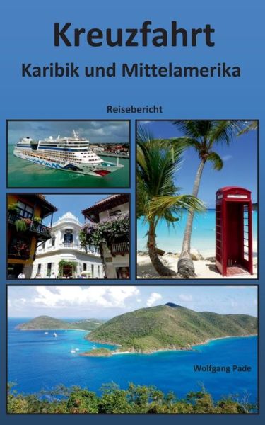 Cover for Wolfgang Pade · Kreuzfahrt Karibik und Mittelamerika (Paperback Book) (2023)