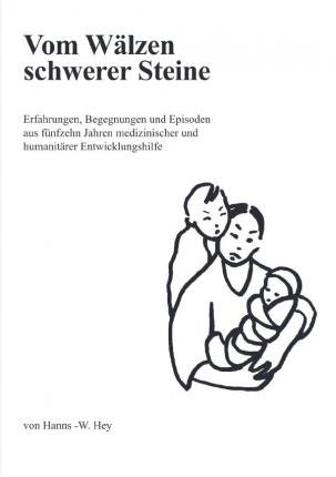 Cover for Hey · Vom Wälzen schwerer Steine (Buch)