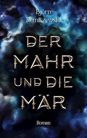 Cover for Björn Remiszewski · Der Mahr und die Mär (Book) (2024)