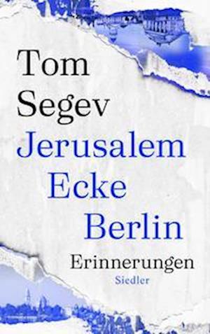 Cover for Tom Segev · Jerusalem Ecke Berlin (Book) (2022)