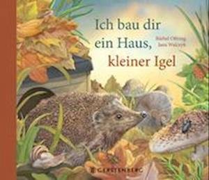 Cover for Bärbel Oftring · Ich bau dir ein Haus, kleiner Igel (Buch) (2023)