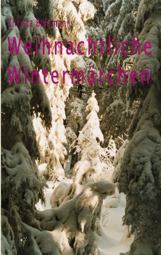 Cover for Christa Bohlmann · Weihnachtliche Wintermarchen (Paperback Book) [German edition] (2010)